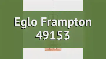 Люстра Eglo Frampton 49153 обзор: светильник Eglo Frampton 49153 60 Вт, где купить, характеристики